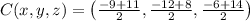 C(x,y,z) = \left(\frac{-9+11}{2},\frac{-12+8}{2},\frac{-6+14}{2}   \right)