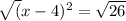 \sqrt(x - 4)^2 = \sqrt{26}