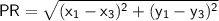 \sf\:PR=\sqrt{(x_1-x_3)^2+(y_1-y_3)^2}