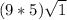 (9*5)\sqrt{1}