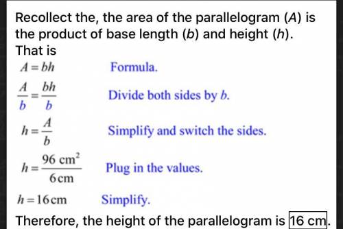 The area of a parallelogram is 96cm^2 of the figure is 6 cm. What is the height?