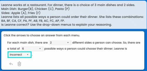 Leanne works at a restaurant. For dinner, there is a choice of 3 main dishes and 2 sides.

Main Dish