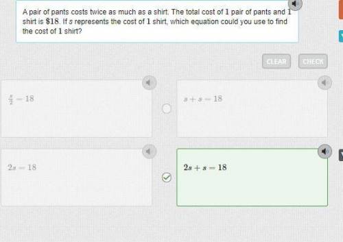 Apair of pants costs twice as much as a shirt. the total cost of 1 pair of pants and 11 shirt is $18