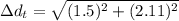 \Delta d_{t}=\sqrt{(1.5)^{2}+(2.11)^{2}}