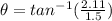\theta=tan^{-1}(\frac{2.11}{1.5})
