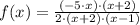 f(x) = \frac{(-5\cdot x)\cdot \left(x+2 \right)}{2\cdot (x+2)\cdot (x-1)}