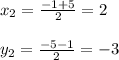x_2 =\frac{-1+5}{2}=2 \\\\y_2=\frac{-5-1}{2}=-3