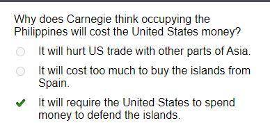 Why does Carnegie think that occupying the

Philippines will cost the United States money?
o It will