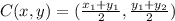 C(x,y) = (\frac{x_1 + y_1}{2}, \frac{y_1 + y_2}{2})