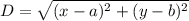 D=\sqrt{(x-a)^2+(y-b)^2}