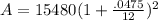 A = 15480(1+\frac{.0475}{12})^{2}