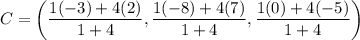 C=\left(\dfrac{1(-3)+4(2)}{1+4},\dfrac{1(-8)+4(7)}{1+4},\dfrac{1(0)+4(-5)}{1+4}\right)