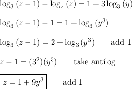 \log_3{(z-1)}-\log_z{(z)}=1+3\log_3{(y)}\\\\\log_3{(z-1)}-1=1+\log_3{(y^3)}\\\\\log_3{(z-1)}=2+\log_3{(y^3)}\qquad\text{add 1}\\\\z-1=(3^2)(y^3)\qquad\text{take antilog}\\\\\boxed{z=1+9y^3}\qquad\text{add 1}