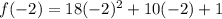 f(-2) = 18(-2)^2 + 10(-2) + 1