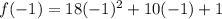 f(-1) = 18(-1)^2 + 10(-1) + 1