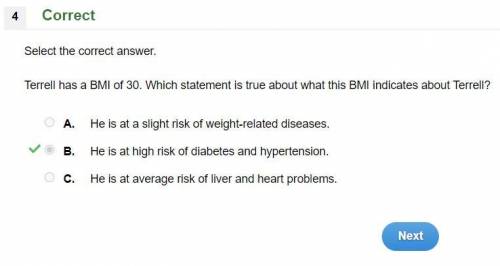 Terrell has a BMI of 30. Which statement is true about what this BMI indicates about Terrell? a.He i