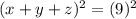 (x + y+z)^{2} = (9)^{2}