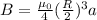 B= \frac{\mu_{0}}{4}(\frac{R}{2})^3 a