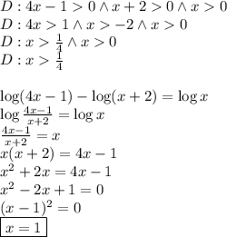 D:4x-10 \wedge x+2 0 \wedge x0\\&#10;D:4x1 \wedge x-2 \wedge x0\\&#10;D:x\frac{1}{4} \wedge x0\\&#10;D:x\frac{1}{4}\\\\&#10;\log(4x-1)-\log(x+2)=\log x\\&#10;\log\frac{4x-1}{x+2}=\log x\\&#10;\frac{4x-1}{x+2}=x\\&#10;x(x+2)=4x-1\\&#10;x^2+2x=4x-1\\&#10;x^2-2x+1=0\\&#10;(x-1)^2=0\\&#10;\boxed{x=1}&#10;
