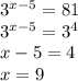 3^{x-5}=81\\&#10;3^{x-5}=3^4\\&#10;x-5=4\\&#10;x=9