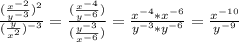 \frac{ (\frac{ x^{-2} }{ y^{-3} })^2 }{ (\frac{y}{ x^{2} })^{-3} } = \frac{ (\frac{ x^{-4} }{ y^{-6} }) }{ (\frac{ y^{-3} }{ x^{-6} }) }=  \frac{ x^{-4}* x^{-6}  }{ y^{-3}* y^{-6}  } =  \frac{ x^{-10} }{ y^{-9} }