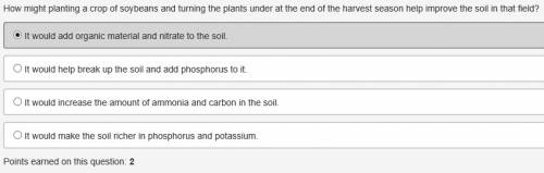 How might planting a crop of soybeans and turning the plants under at the end of the harvest season 
