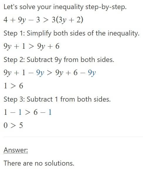 Iwould really really really appreciate some  : )) solve 4 + 9y - 3 >  3 (3y + 2) if possible