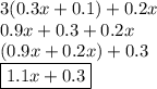 3(0.3x+0.1)+0.2x \\ 0.9x+0.3+0.2x \\ (0.9x+0.2x)+0.3 \\ \boxed{1.1x+0.3}