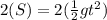 2(S) = 2(\frac{1}{2}gt^{2})