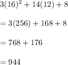 3(16)^2+14(12)+8\\\\=3(256)+168+8\\\\=768+176\\\\=944