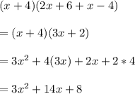 (x+4)(2x+6+x-4)\\\\=(x+4)(3x+2)\\\\=3x^{2} +4(3x)+2x+2*4\\\\=3x^2+14x+8