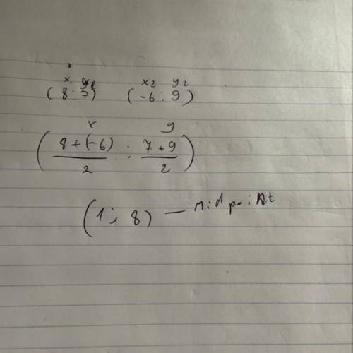 Find the midpoint of the segment with the given endpoints.
(8,7) and (-6,9)