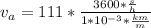 v_{a} =  111  *  \frac{3600  *\frac{s}{h} }{1*10^{-3} *\frac{km}{m}}