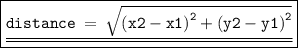 \boxed{  \underline{ \underline{ \tt{distance \:  =  \:  \sqrt{ {(x2 - x1)}^{2}  +  {(y2 - y1)}^{2}}}}}}