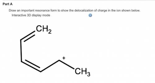 Draw an important resonance form to show the delocalization of charge in the ion shown below.

Inter