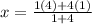 x = \frac{1(4) + 4(1)}{1 + 4}