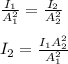 \frac{I_1}{A_1^2} = \frac{I_2}{A_2^2}\\\\I_2 = \frac{I_1A_2^2}{A_1^2}