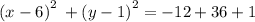  {( x- 6)}^{2} \: + {(y - 1)}^{2} = - 12 + 36 + 1