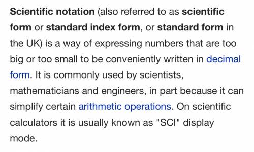 Scientific notation!  i’m so confused