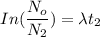 In( \dfrac{N_o}{N_2}) =  \lambda t_2
