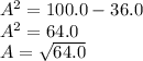 A^{2} = 100.0 - 36.0\\A^{2} = 64.0\\A = \sqrt{64.0}