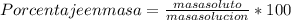 Porcentaje en masa=\frac{masa soluto}{masa solucion }*100