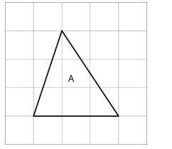 Here is Triangle A. Lin created a scaled copy of Triangle A with an area of 72 square units. a. How