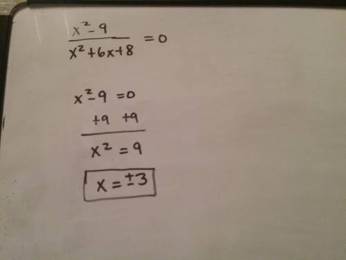 The expression x^2-9/x^2+6x+8 is equal to zero when x =