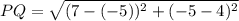 PQ=\sqrt{(7-(-5))^2+(-5-4)^2}