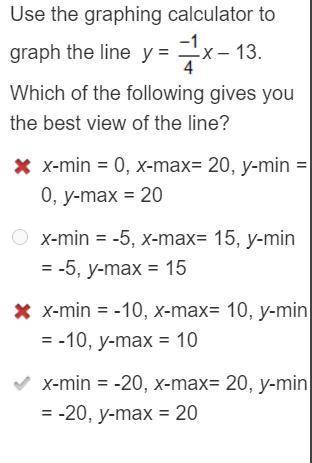 Use the graphing calculator to

graph the line x+y=25. Which
gives you the
best view of the line?
O