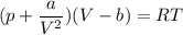 (p+ \dfrac{a}{V^2} ) (V-b)=RT