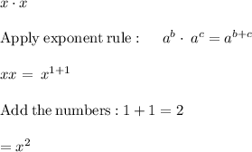 x\cdot x \\\\\mathrm{Apply\:exponent\:rule}:\quad \:a^b\cdot \:a^c=a^{b+c}\\\\xx=\:x^{1+1}\\\\\mathrm{Add\:the\:numbers:}\:1+1=2\\\\=x^2