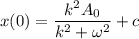 x(0)=\dfrac{k^2A_{0}}{k^2+\omega^2}+c
