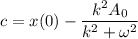c=x(0)-\dfrac{k^2A_{0}}{k^2+\omega^2}